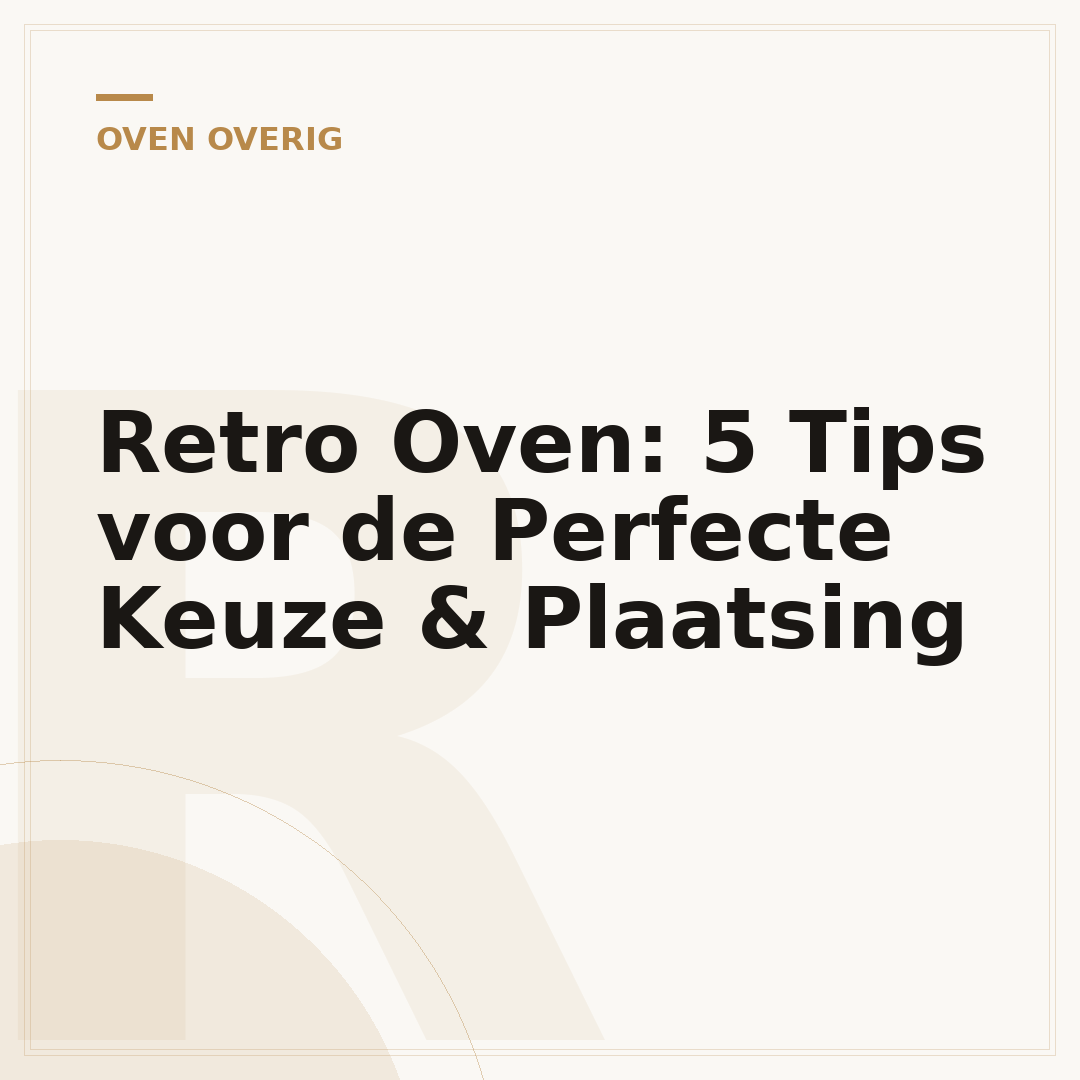 Retro Oven: 5 Tips voor de Perfecte Keuze & Plaatsing