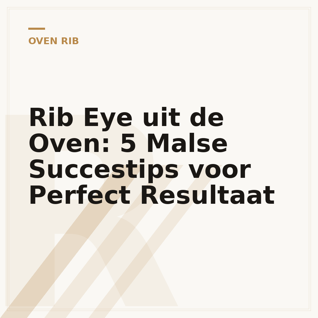 Rib Eye uit de Oven: 5 Malse Succestips voor Perfect Resultaat