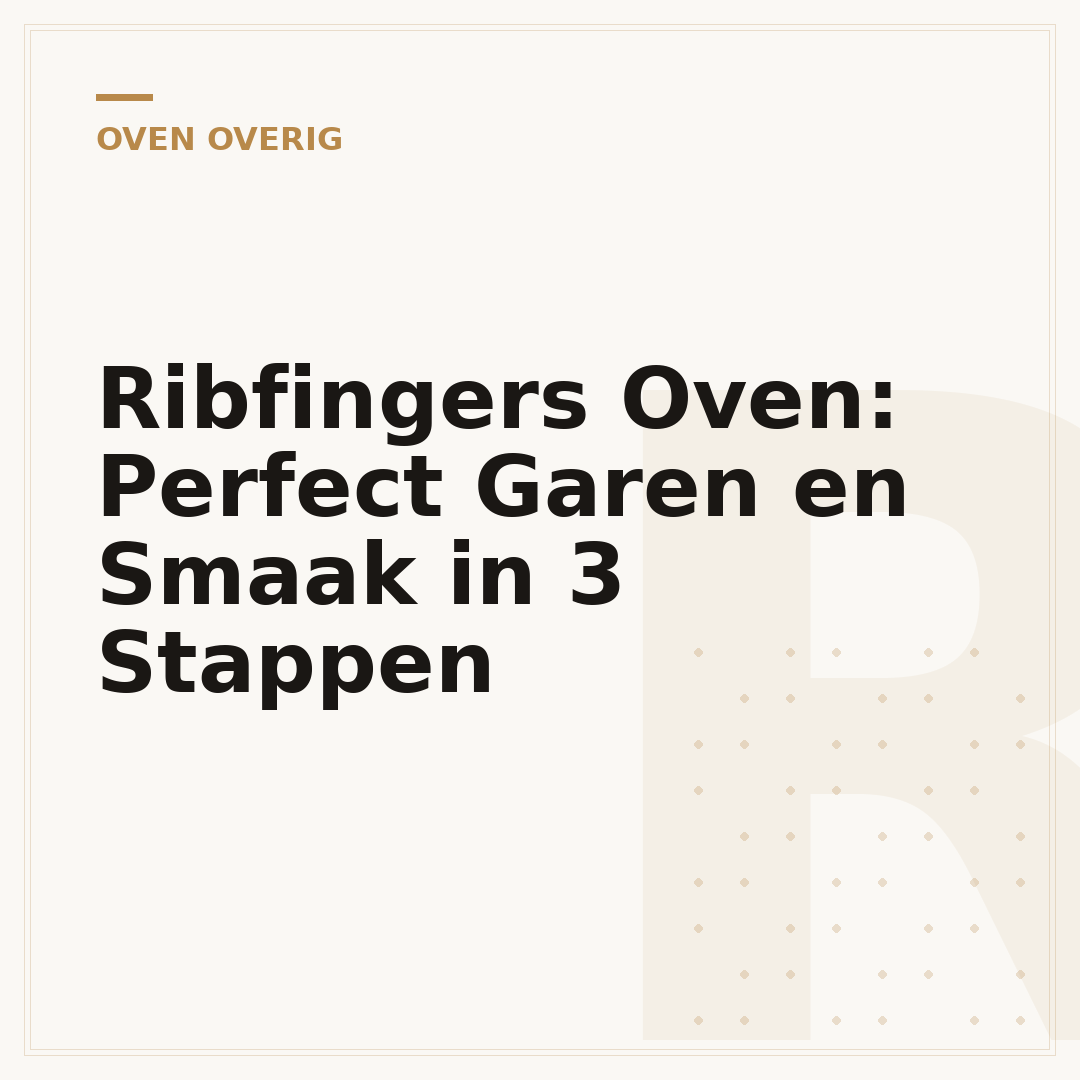 Ribfingers Oven: Perfect Garen en Smaak in 3 Stappen