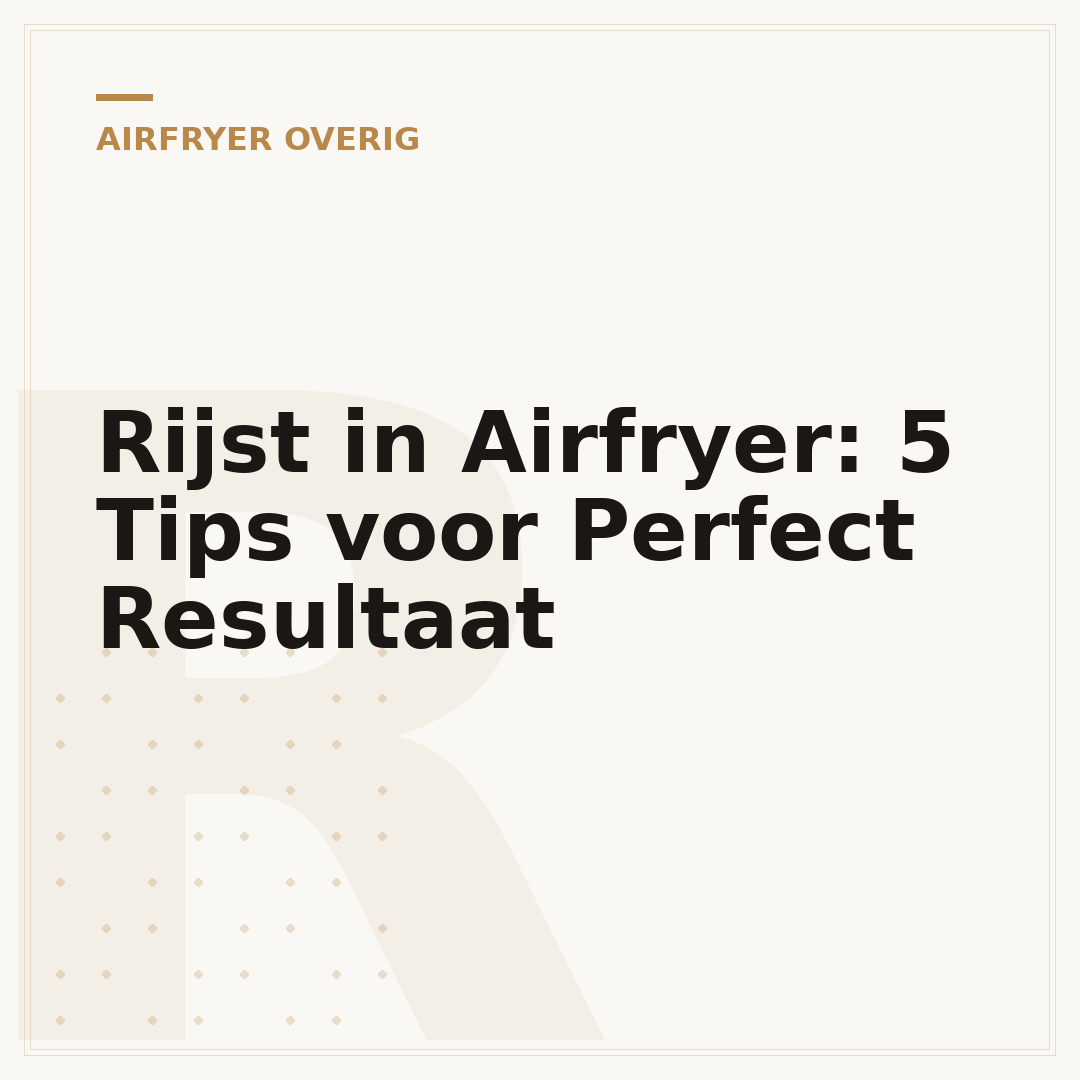 Rijst in Airfryer: 5 Tips voor Perfect Resultaat