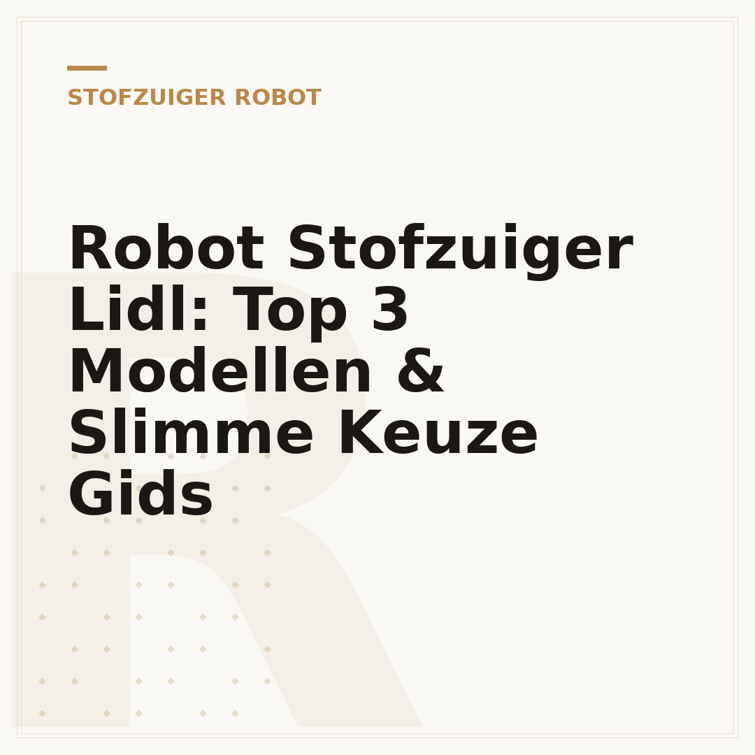 Robot Stofzuiger Lidl: Top 3 Modellen & Slimme Keuze Gids