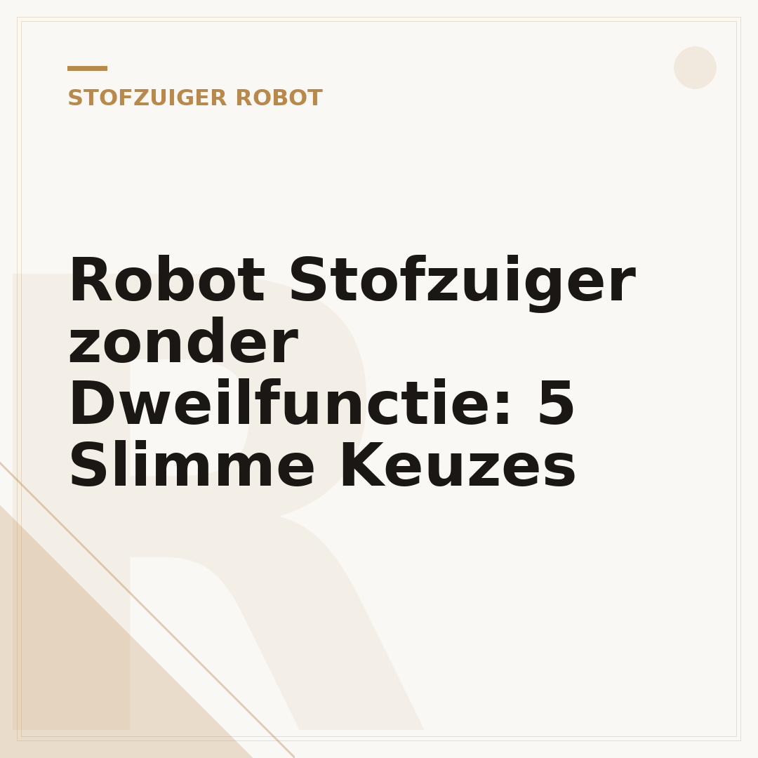 Robot Stofzuiger zonder Dweilfunctie: 5 Slimme Keuzes