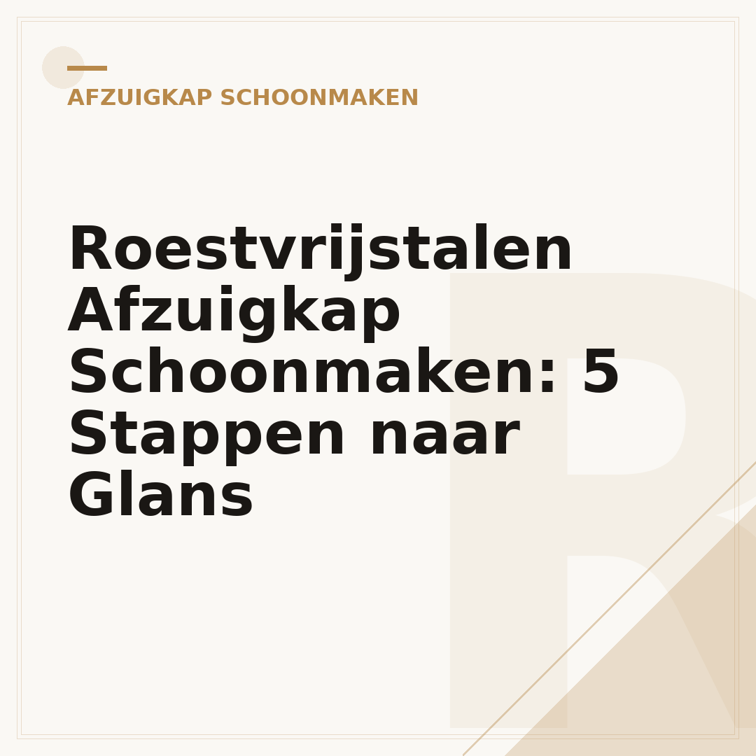 Roestvrijstalen Afzuigkap Schoonmaken: 5 Stappen naar Glans