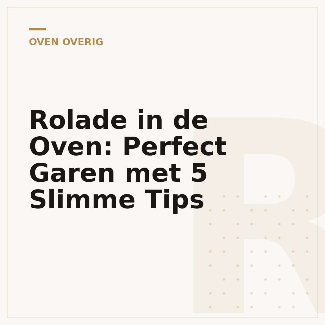 Rolade in de Oven: Perfect Garen met 5 Slimme Tips