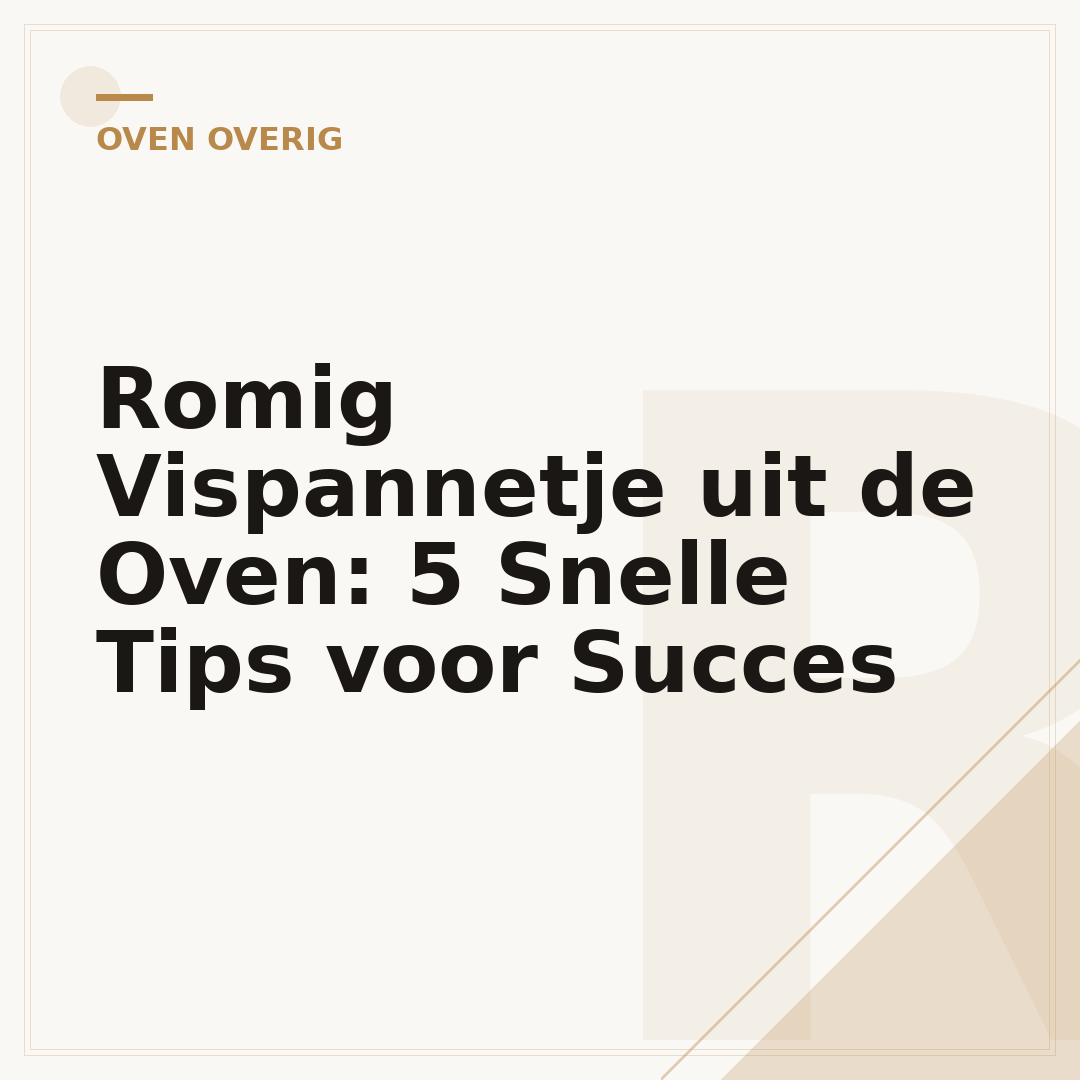 Romig Vispannetje uit de Oven: 5 Snelle Tips voor Succes