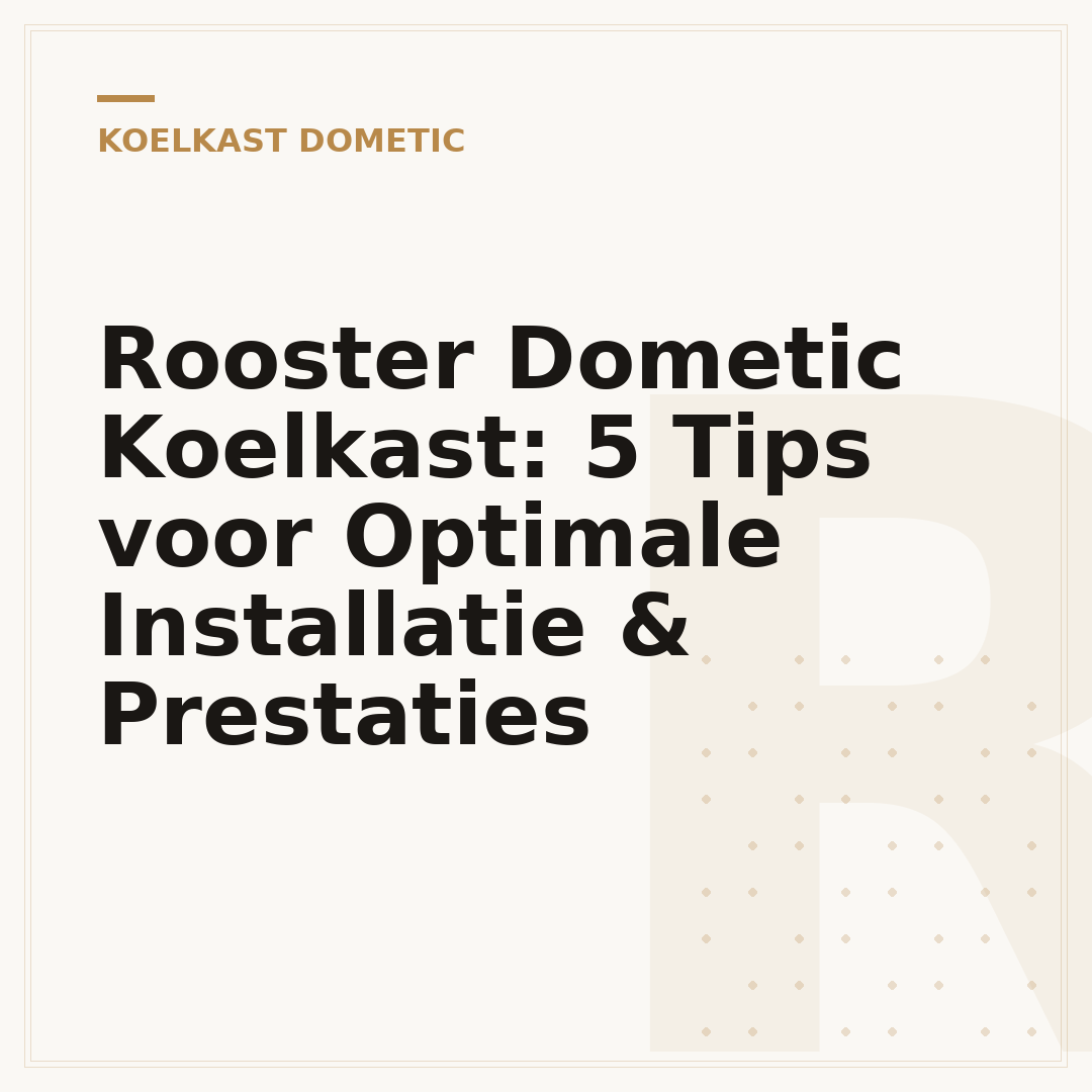 Rooster Dometic Koelkast: 5 Tips voor Optimale Installatie & Prestaties
