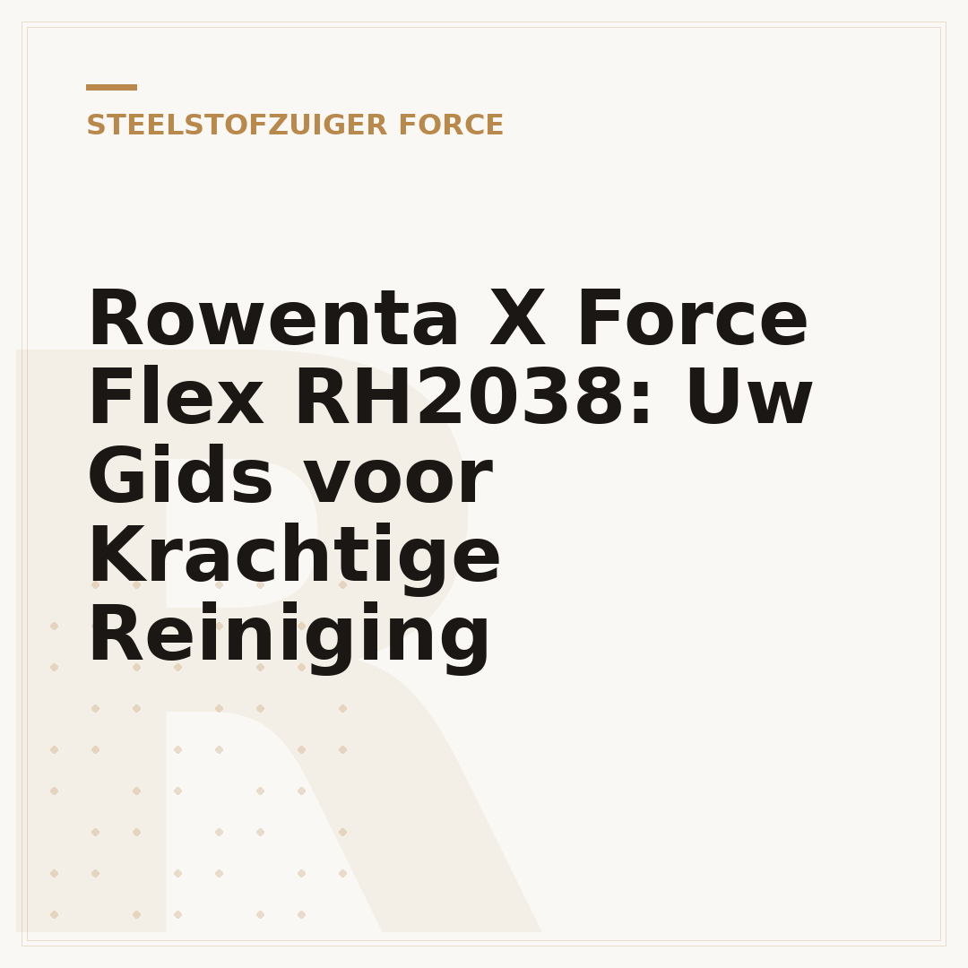 Rowenta X Force Flex RH2038: Uw Gids voor Krachtige Reiniging