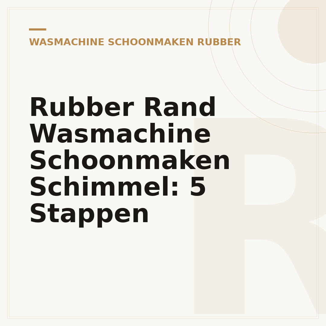 Rubber Rand Wasmachine Schoonmaken Schimmel: 5 Stappen