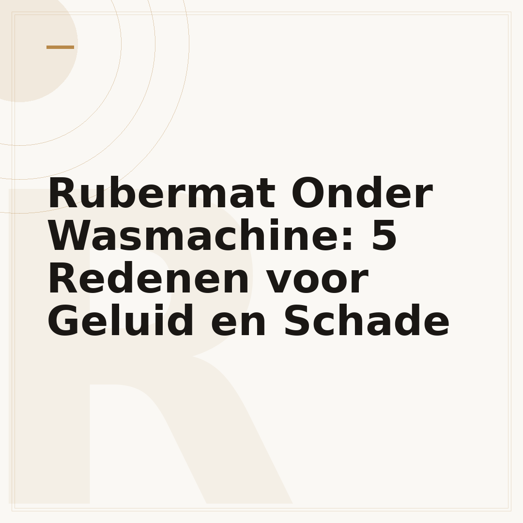 Rubermat Onder Wasmachine: 5 Redenen voor Geluid en Schade