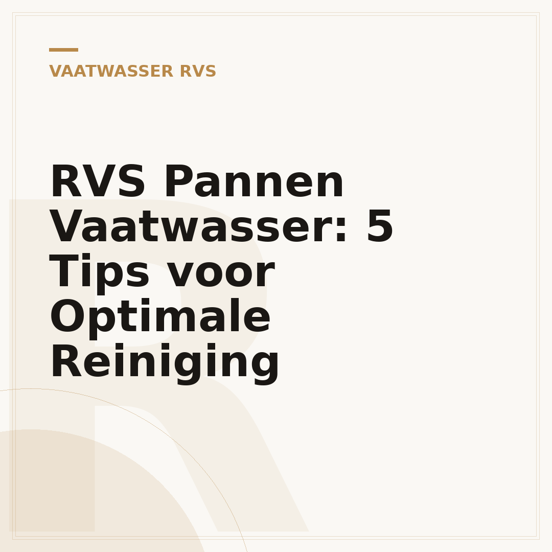 RVS Pannen Vaatwasser: 5 Tips voor Optimale Reiniging