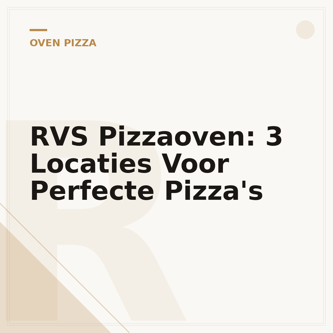 RVS Pizzaoven: 3 Locaties Voor Perfecte Pizza's