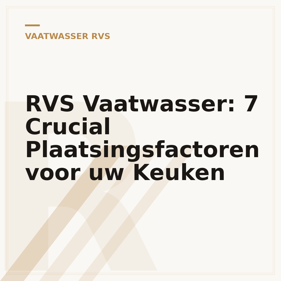 RVS Vaatwasser: 7 Crucial Plaatsingsfactoren voor uw Keuken
