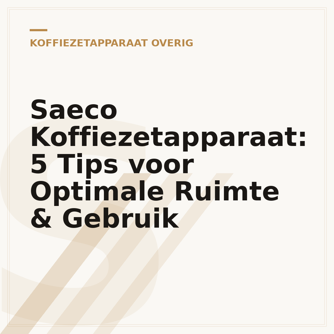 Saeco Koffiezetapparaat: 5 Tips voor Optimale Ruimte & Gebruik