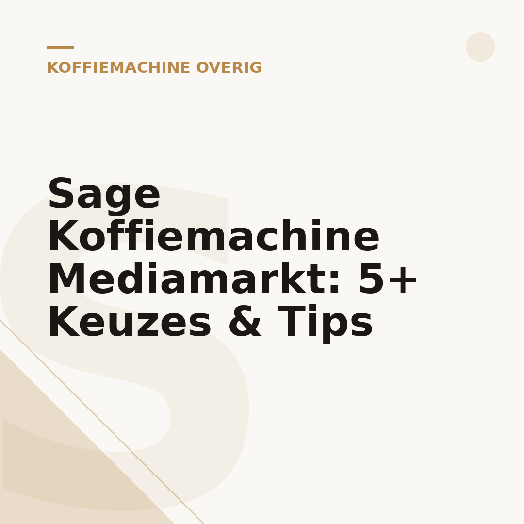 Sage Koffiemachine Mediamarkt: 5+ Keuzes & Tips