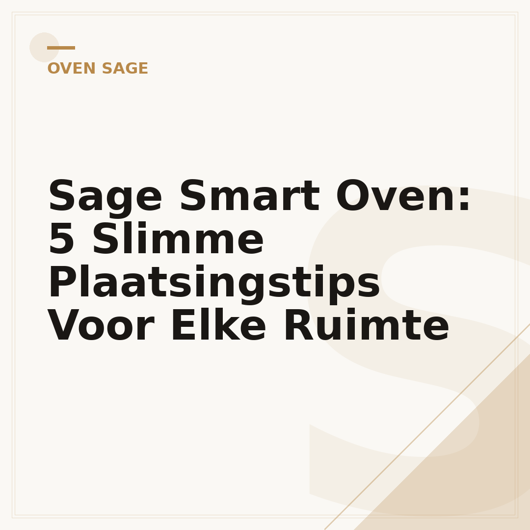 Sage Smart Oven: 5 Slimme Plaatsingstips Voor Elke Ruimte