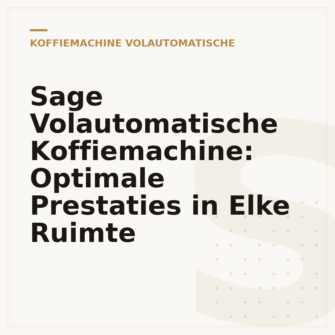 Sage Volautomatische Koffiemachine: Optimale Prestaties in Elke Ruimte