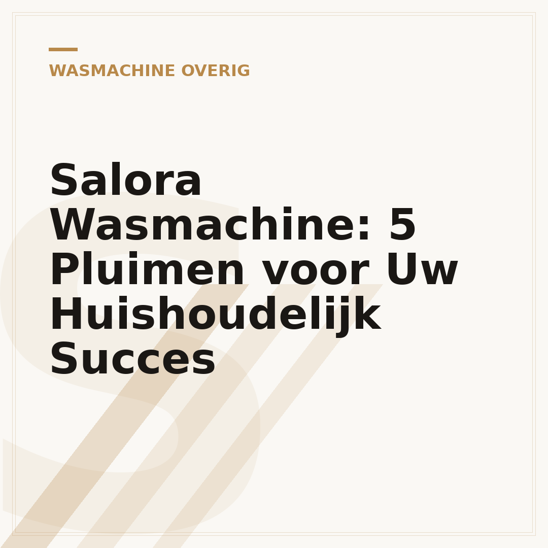 Salora Wasmachine: 5 Pluimen voor Uw Huishoudelijk Succes