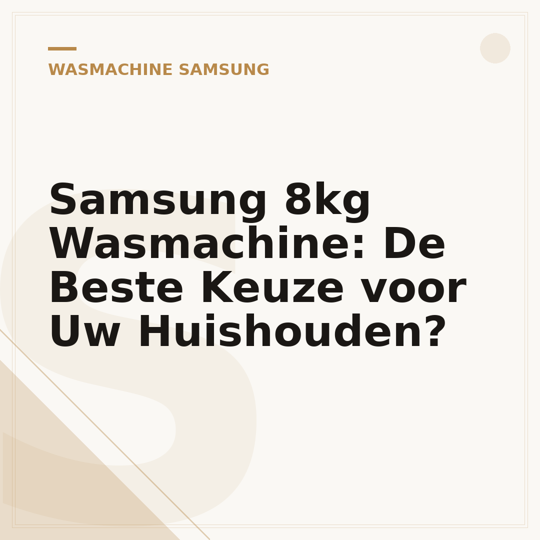 Samsung 8kg Wasmachine: De Beste Keuze voor Uw Huishouden?