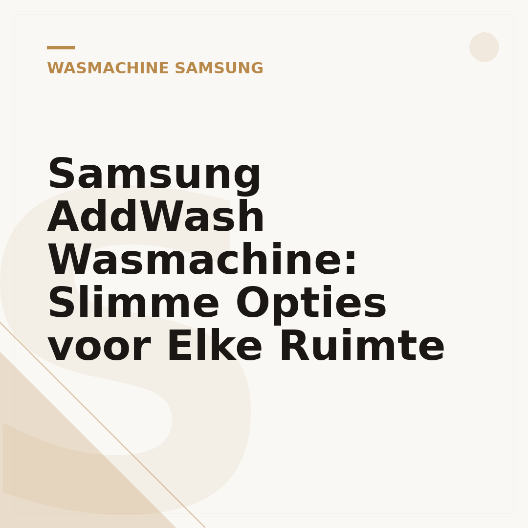 Samsung AddWash Wasmachine: Slimme Opties voor Elke Ruimte