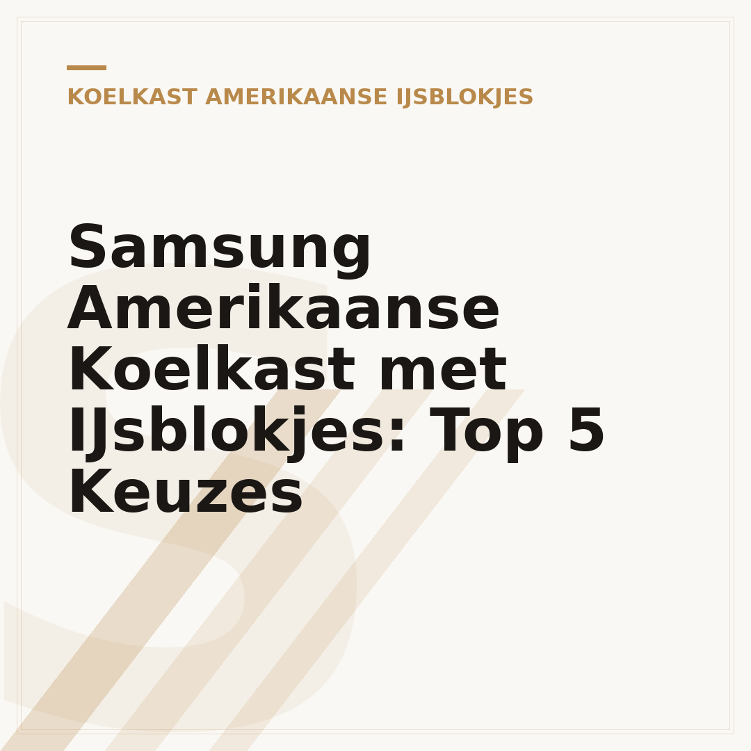 Samsung Amerikaanse Koelkast met IJsblokjes: Top 5 Keuzes