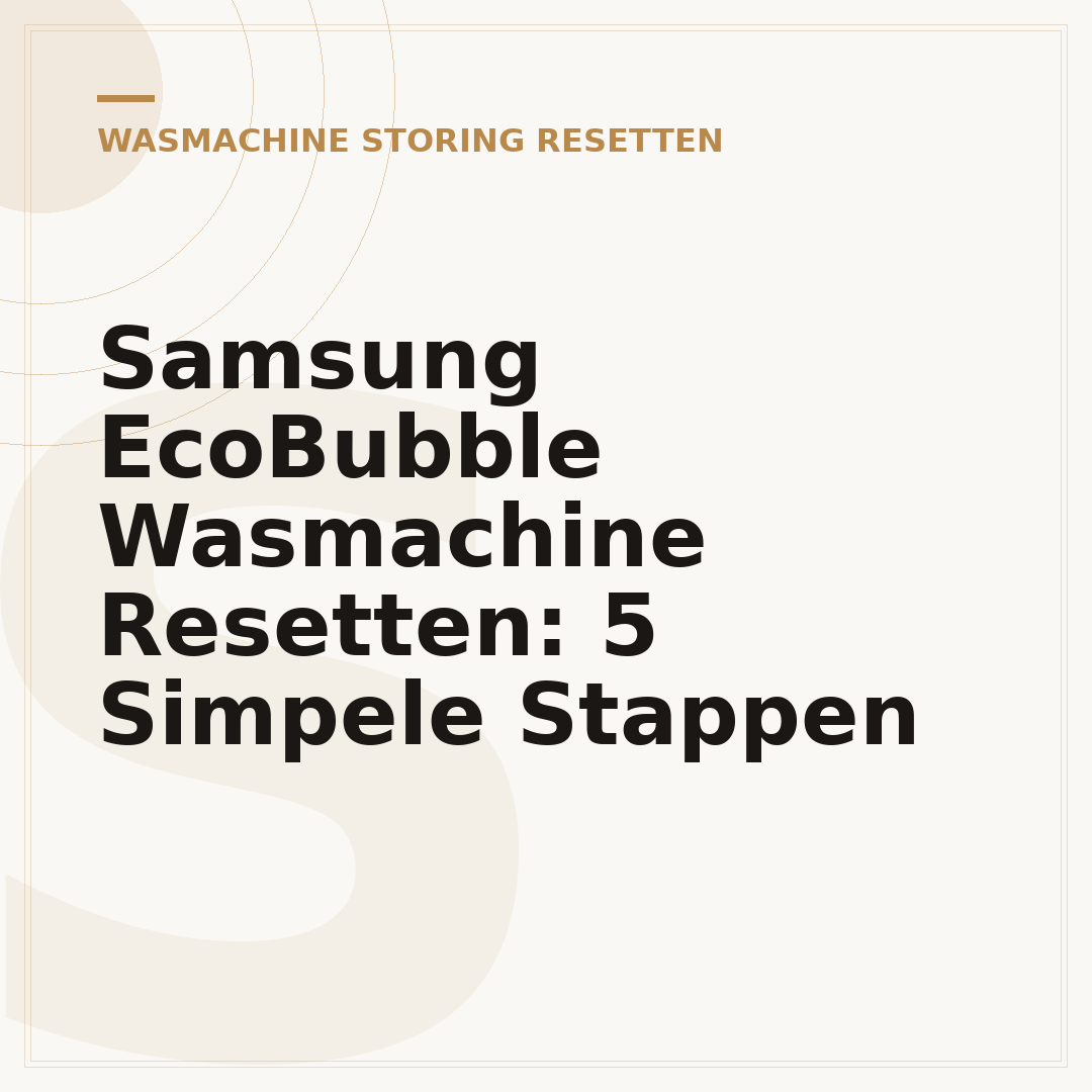 Samsung EcoBubble Wasmachine Resetten: 5 Simpele Stappen