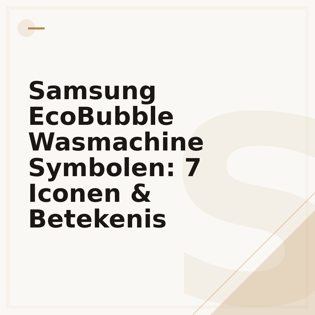 Samsung EcoBubble Wasmachine Symbolen: 7 Iconen & Betekenis