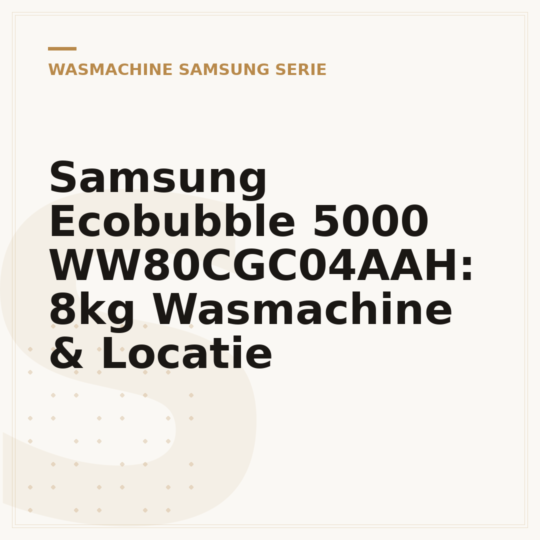 Samsung Ecobubble 5000 WW80CGC04AAH: 8kg Wasmachine & Locatie