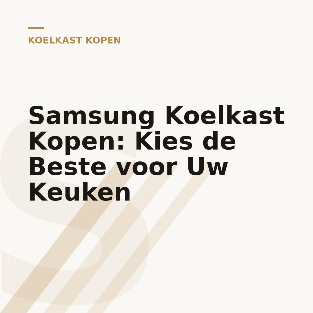 Samsung Koelkast Kopen: Kies de Beste voor Uw Keuken