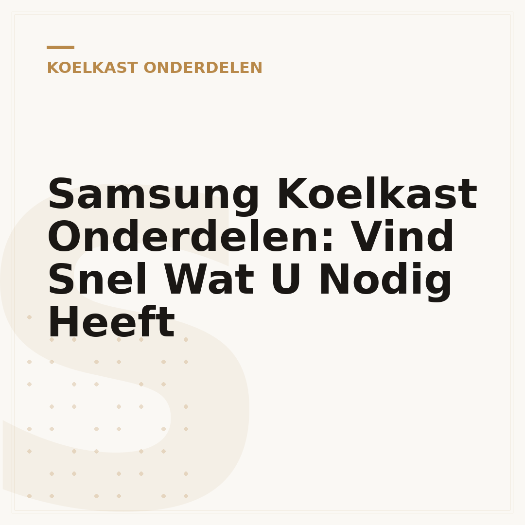 Samsung Koelkast Onderdelen: Vind Snel Wat U Nodig Heeft