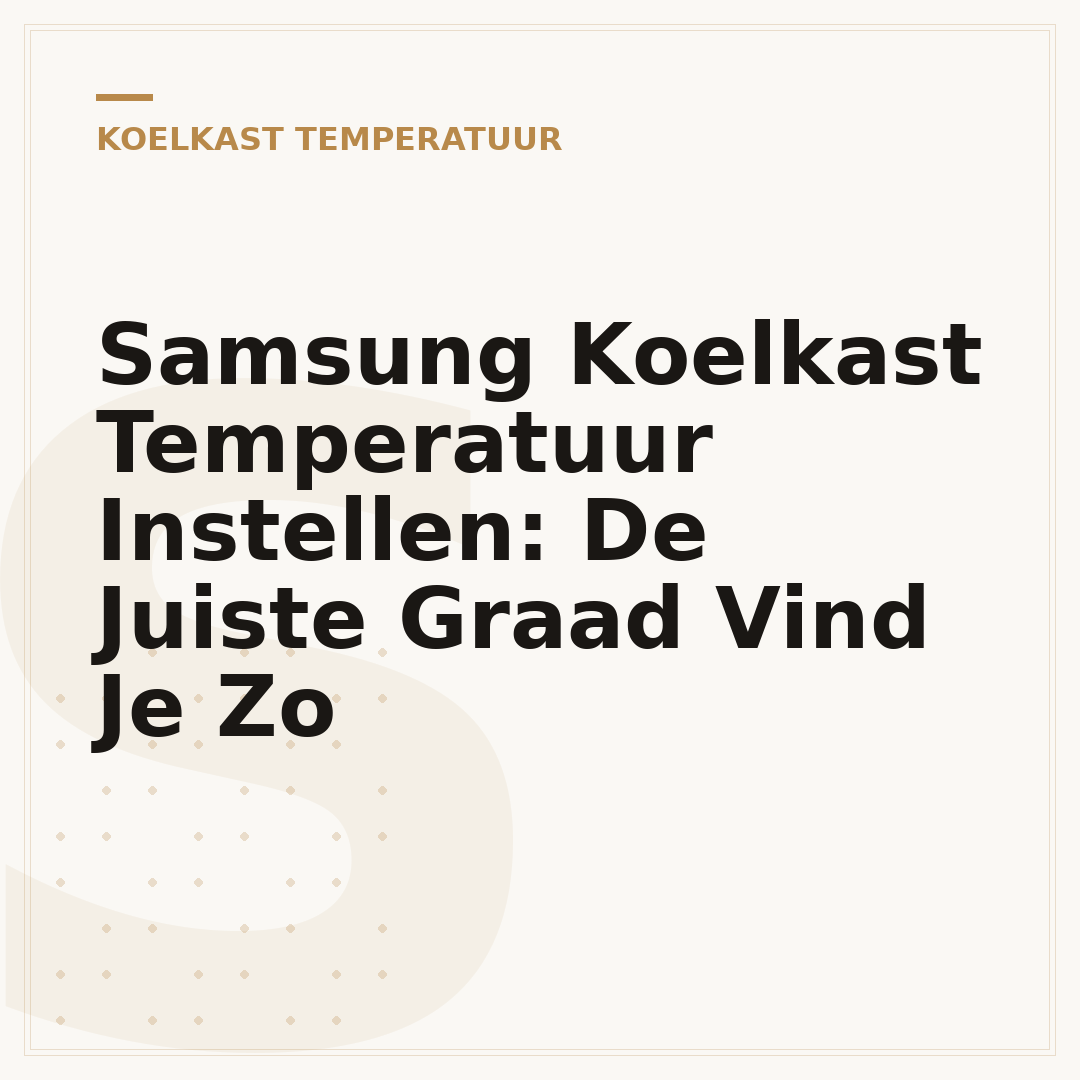 Samsung Koelkast Temperatuur Instellen: De Juiste Graad Vind Je Zo