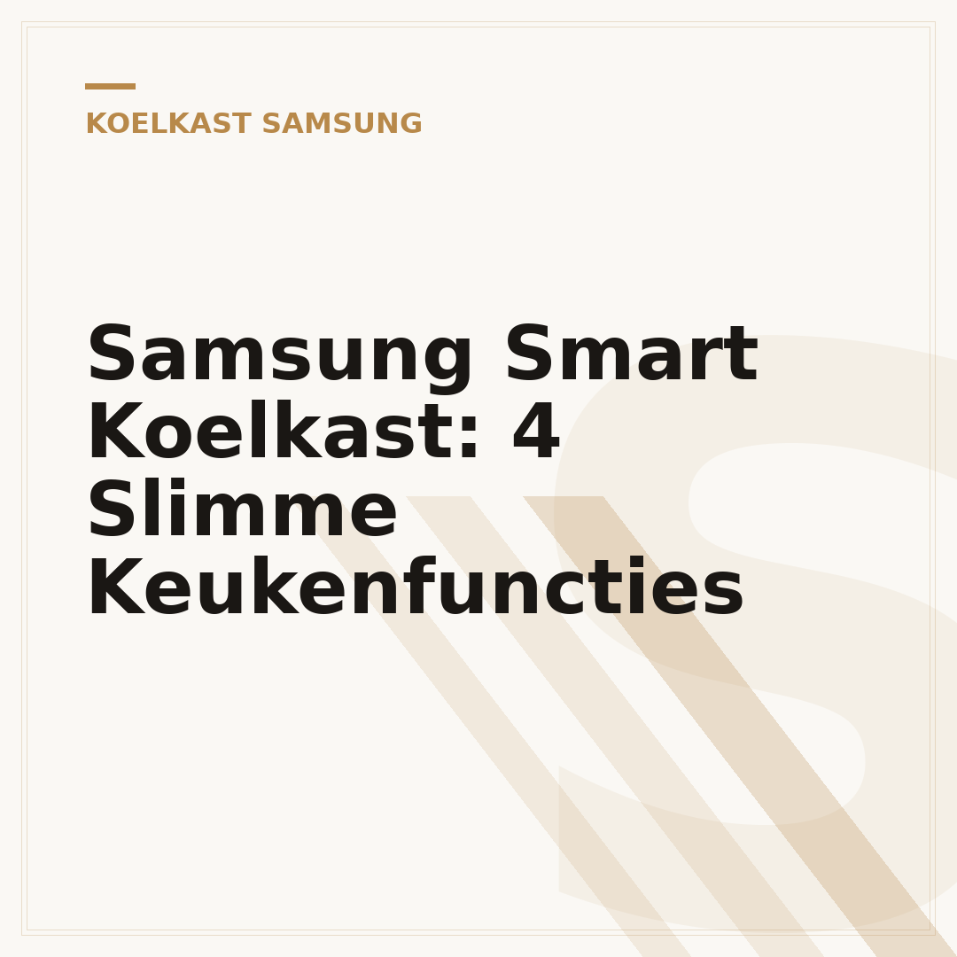 Samsung Smart Koelkast: 4 Slimme Keukenfuncties