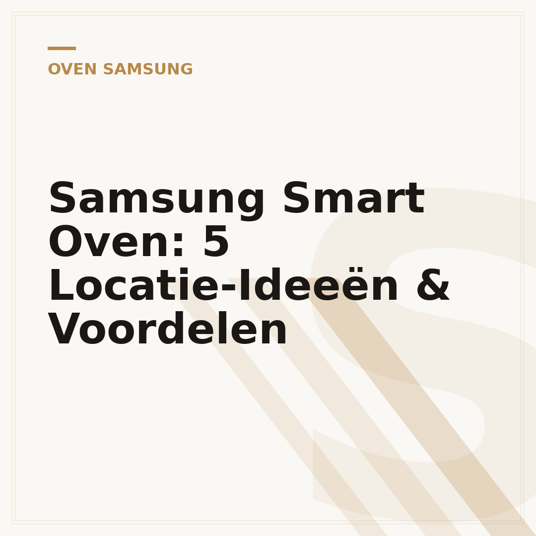 Samsung Smart Oven: 5 Locatie-Ideeën & Voordelen