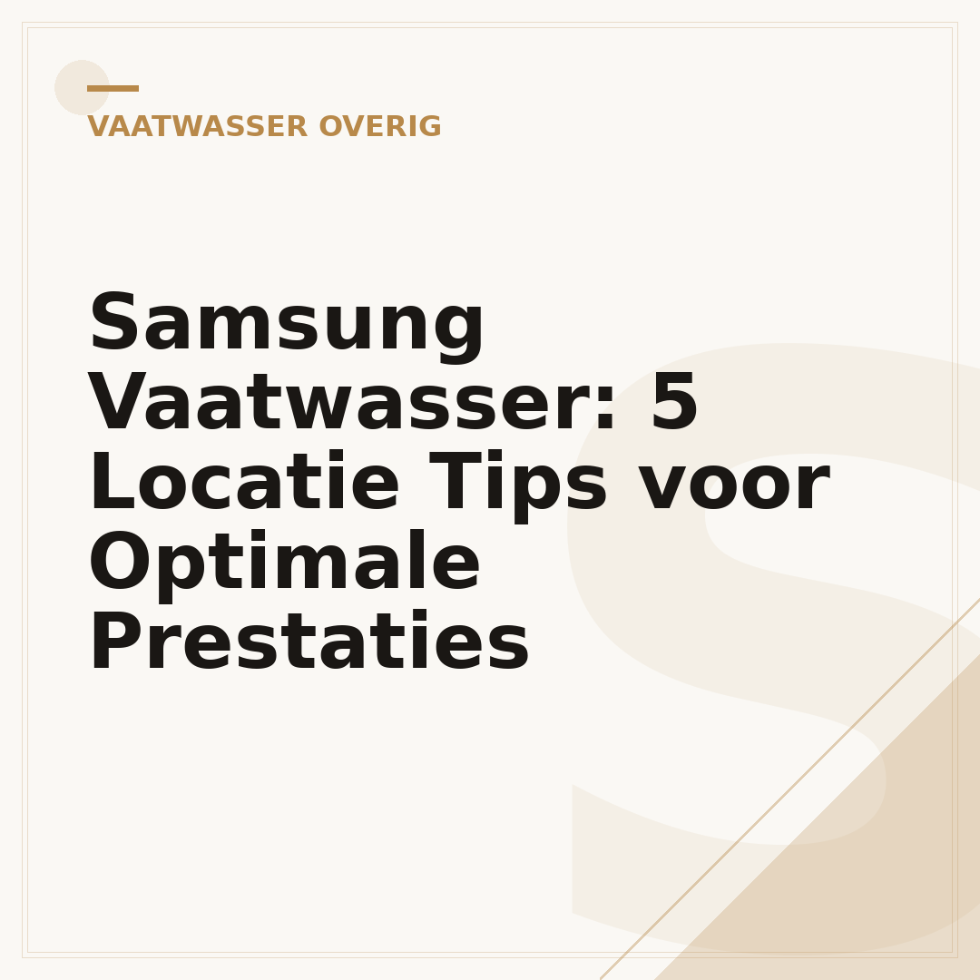 Samsung Vaatwasser: 5 Locatie Tips voor Optimale Prestaties