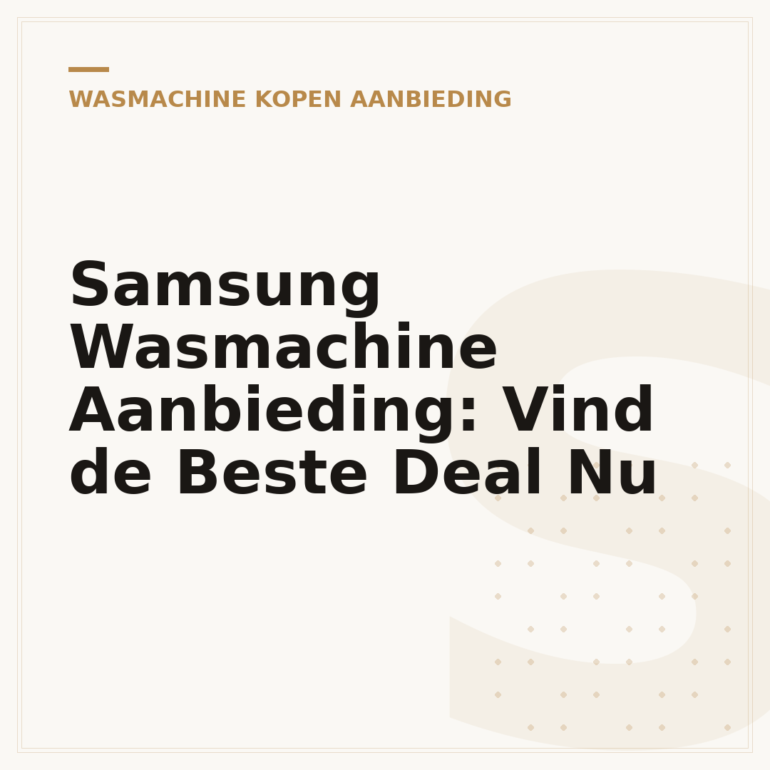 Samsung Wasmachine Aanbieding: Vind de Beste Deal Nu