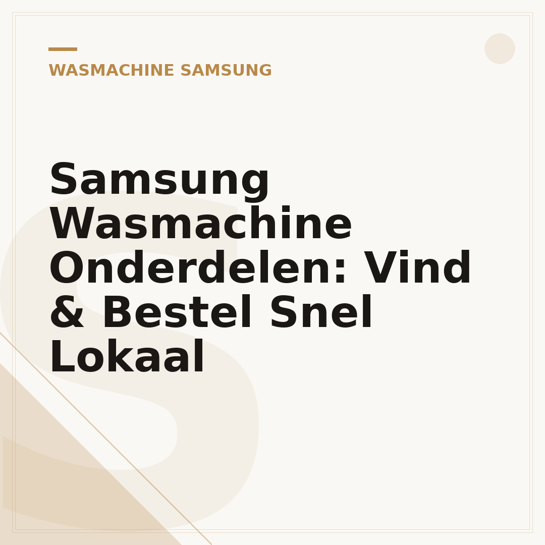 Samsung Wasmachine Onderdelen: Vind & Bestel Snel Lokaal