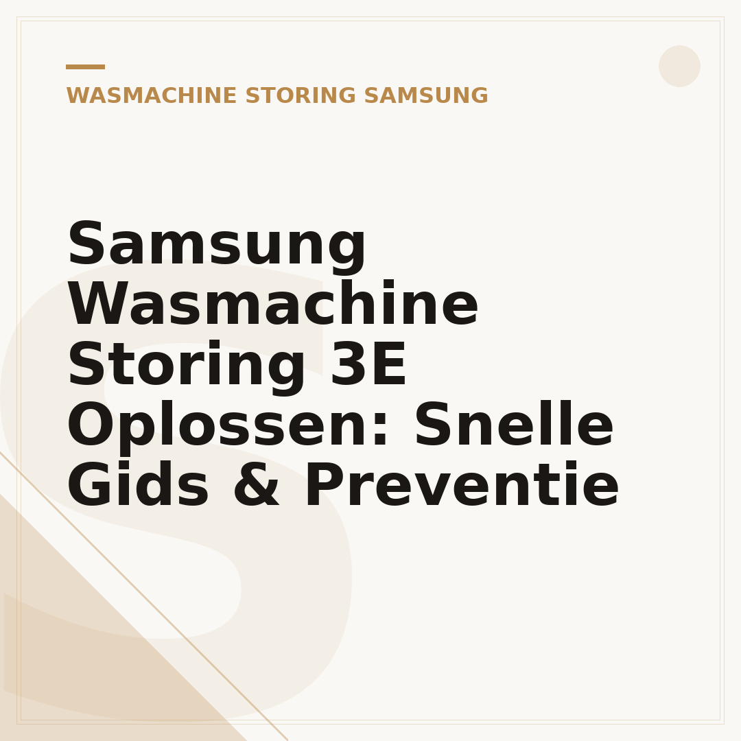 Samsung Wasmachine Storing 3E Oplossen: Snelle Gids & Preventie