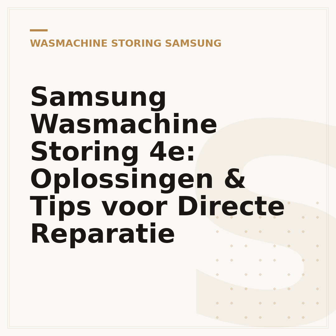 Samsung Wasmachine Storing 4e: Oplossingen & Tips voor Directe Reparatie