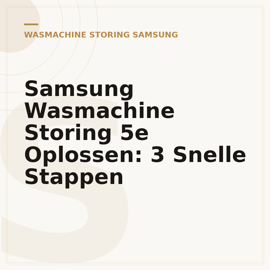 Samsung Wasmachine Storing 5e Oplossen: 3 Snelle Stappen