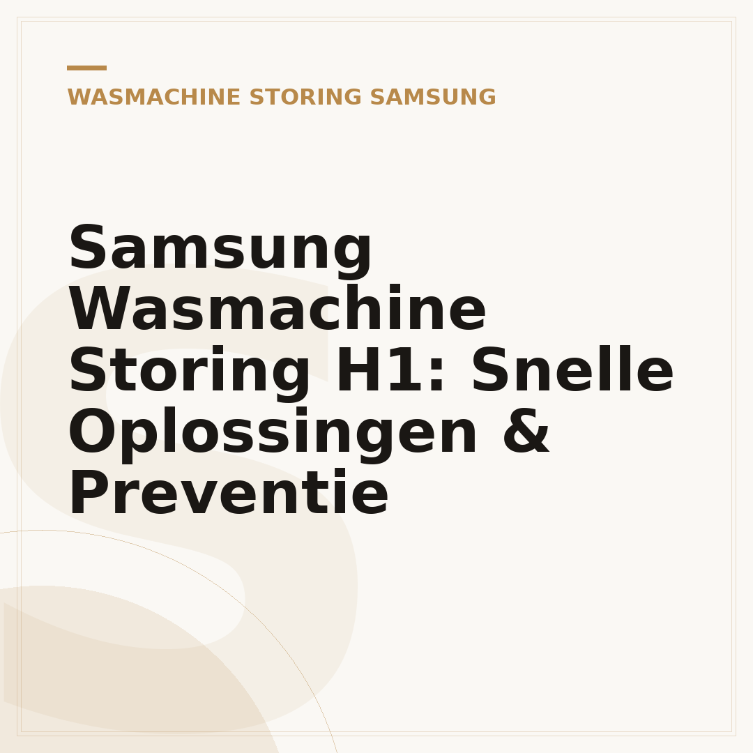 Samsung Wasmachine Storing H1: Snelle Oplossingen & Preventie