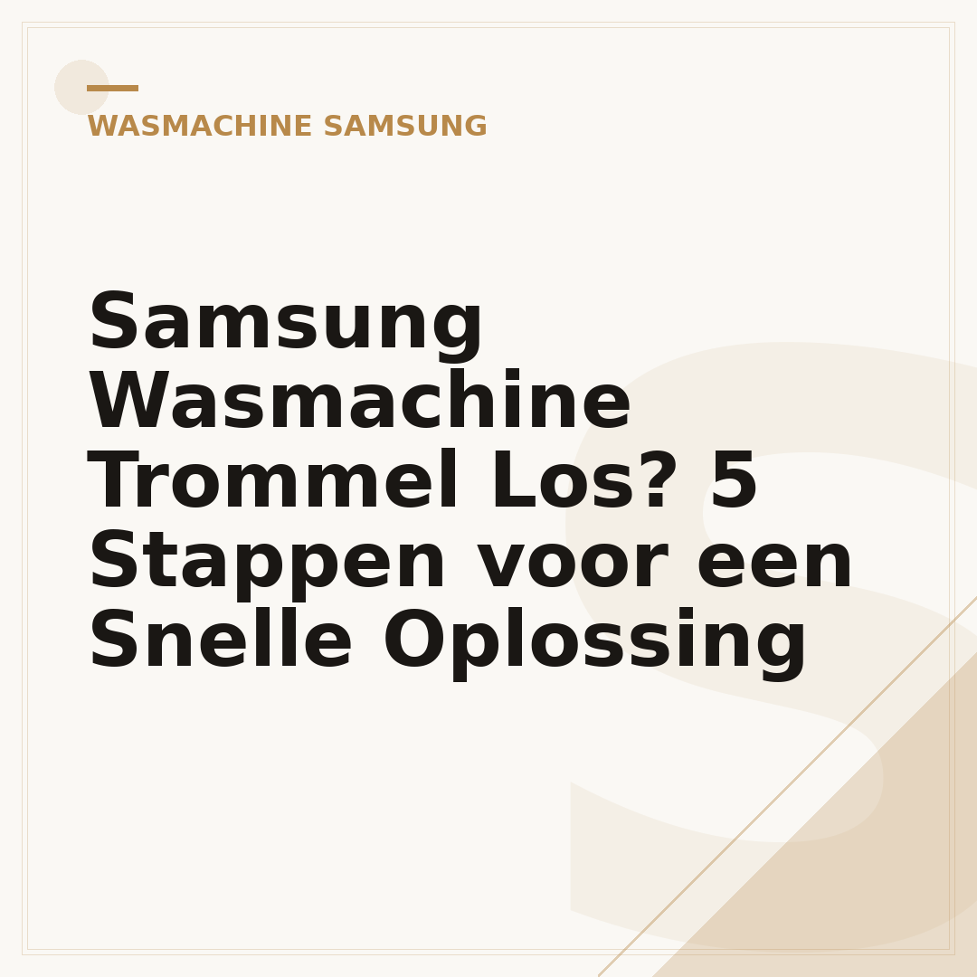Samsung Wasmachine Trommel Los? 5 Stappen voor een Snelle Oplossing
