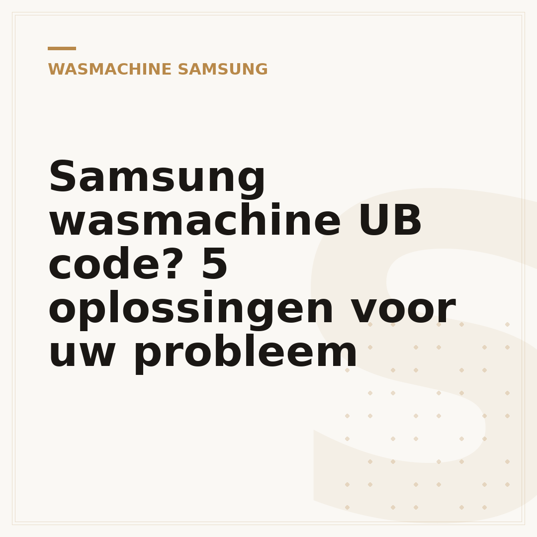 Samsung wasmachine UB code? 5 oplossingen voor uw probleem