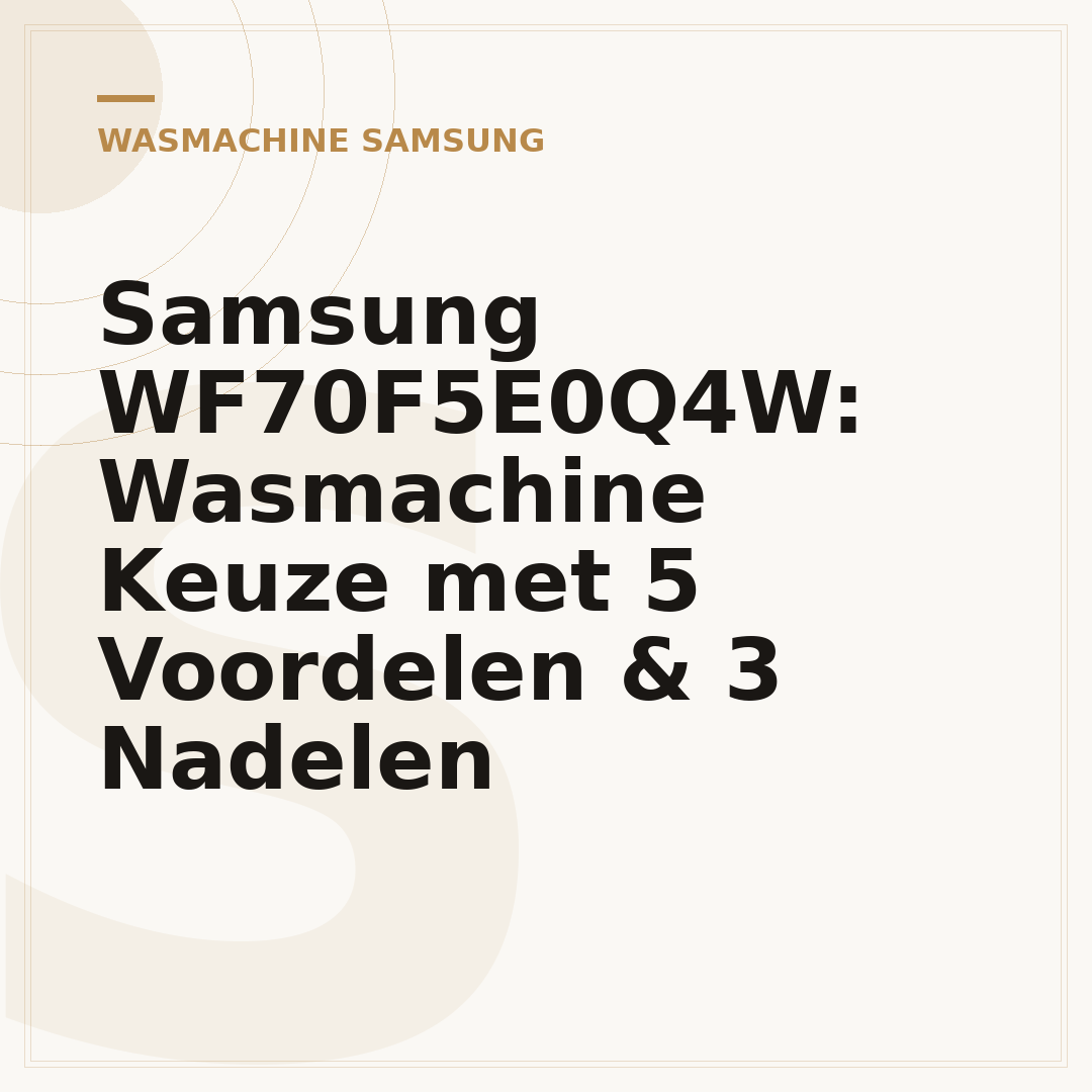 Samsung WF70F5E0Q4W: Wasmachine Keuze met 5 Voordelen & 3 Nadelen