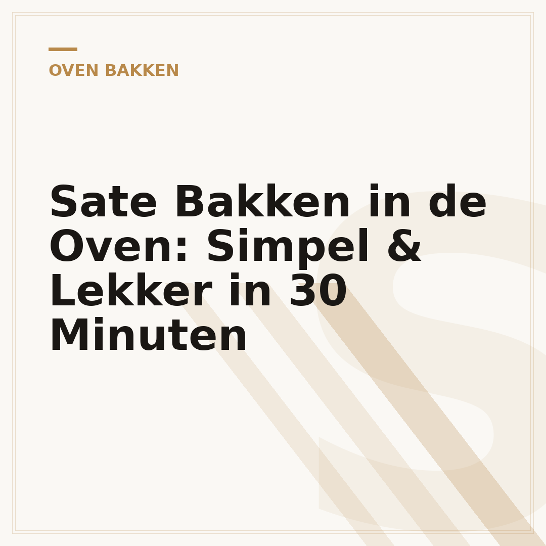Sate Bakken in de Oven: Simpel & Lekker in 30 Minuten