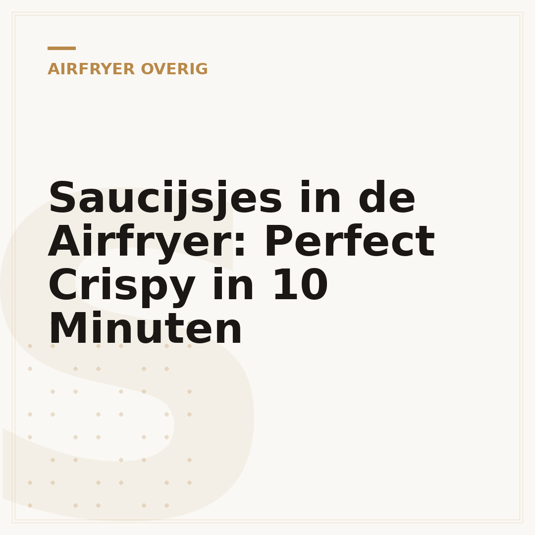 Saucijsjes in de Airfryer: Perfect Crispy in 10 Minuten