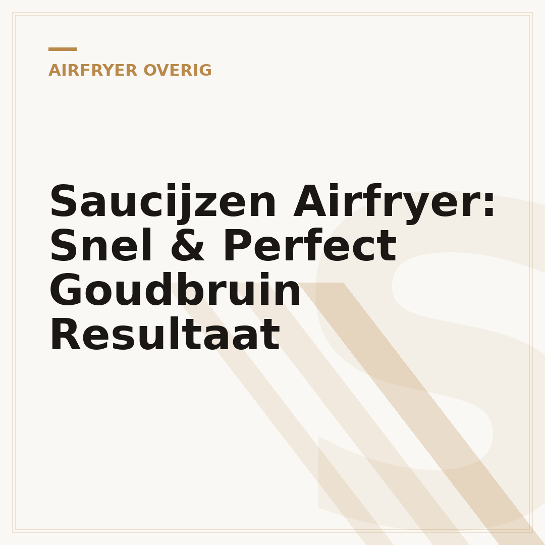Saucijzen Airfryer: Snel & Perfect Goudbruin Resultaat