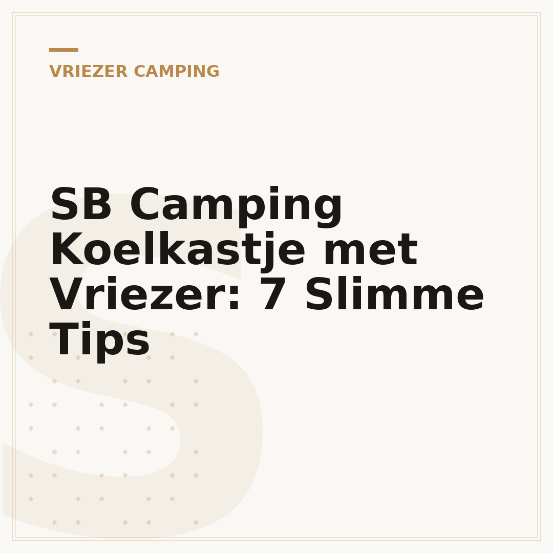 SB Camping Koelkastje met Vriezer: 7 Slimme Tips