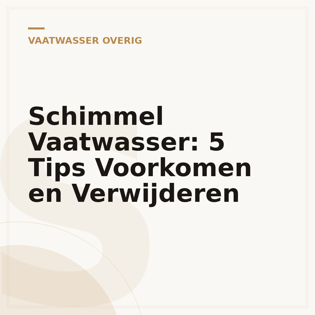 Schimmel Vaatwasser: 5 Tips Voorkomen en Verwijderen