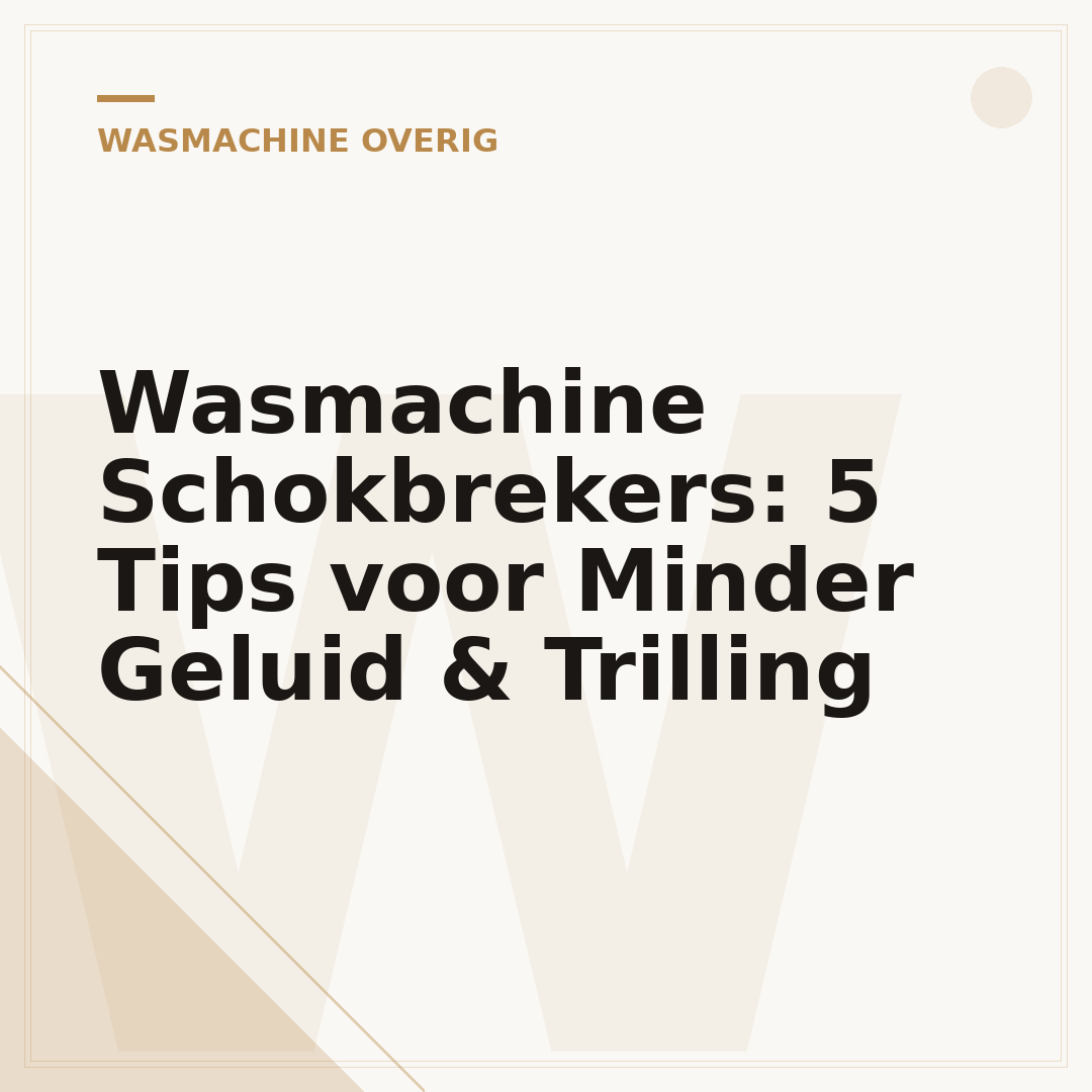 Wasmachine Schokbrekers: 5 Tips voor Minder Geluid & Trilling