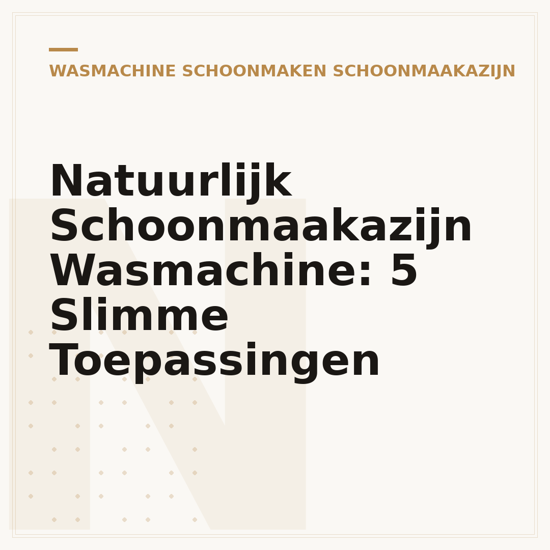 Natuurlijk Schoonmaakazijn Wasmachine: 5 Slimme Toepassingen