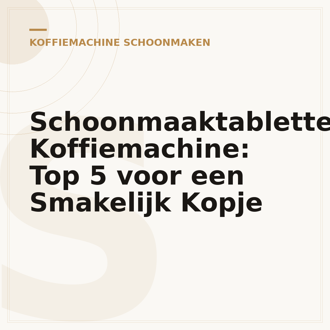 Schoonmaaktabletten Koffiemachine: Top 5 voor een Smakelijk Kopje